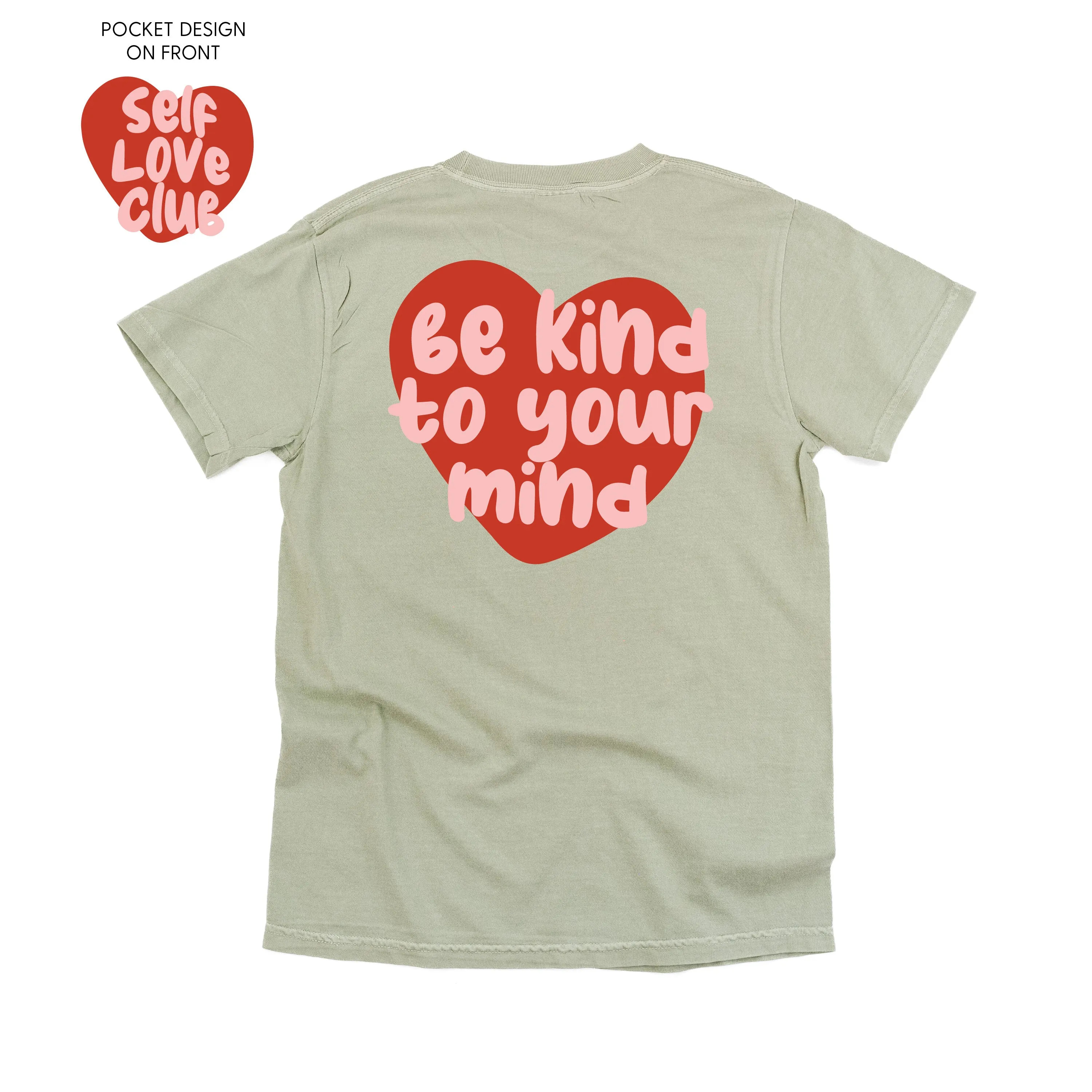 Self Love Club - Be Kind To Your Mind (pf&b) - Comfort Colors Tee
