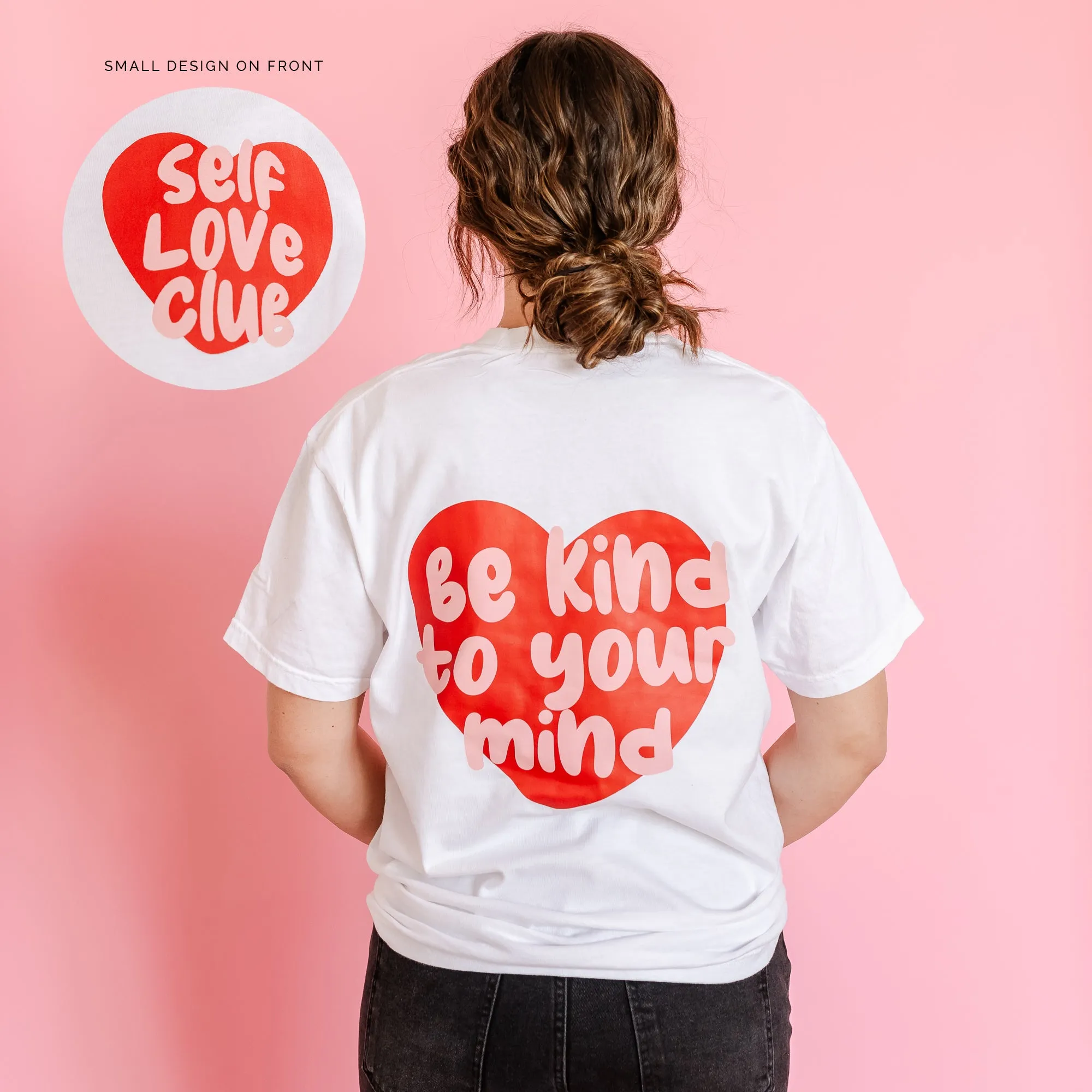 Self Love Club - Be Kind To Your Mind (pf&b) - Comfort Colors Tee